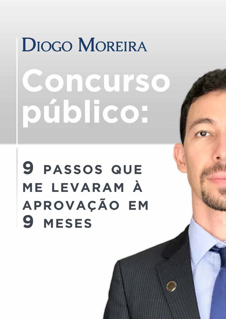 Capa do Ebook: 9 Passos que me Levaram à Aprovação em 9 Meses - Prof. Diogo Moreira
